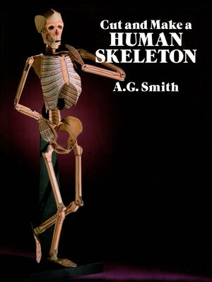 Cut and Make a Human Skeleton by Smith, A. G.