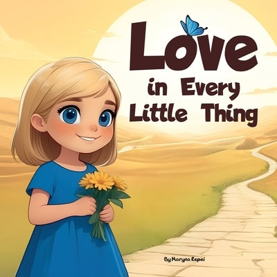 Love in Every Little Thing by Repei, Maryna