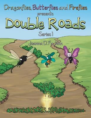 Double Roads by Fajohn, Joanna D.