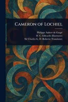Cameron of Lochiel by Aubert de Gaspé, Philippe