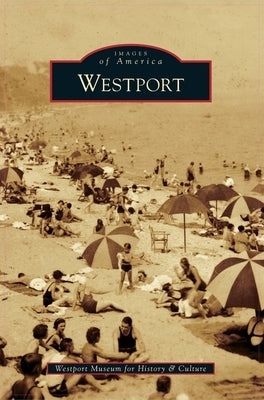 Westport by Westport Museum for History and Culture