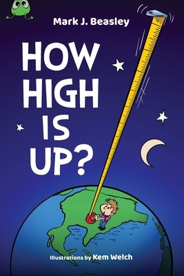 How High Is Up? by Beasley, Mark J.