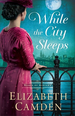 While the City Sleeps by Camden, Elizabeth