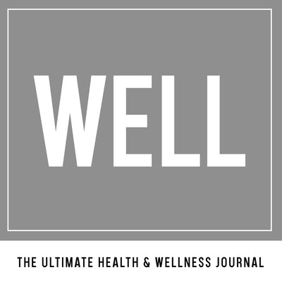 Well: The Ultimate Health & Wellness Journal by Dover-Harris, Synovia
