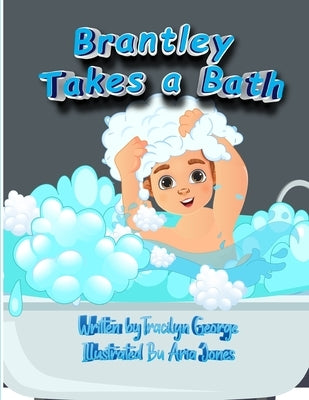 Brantley Takes a Bath by George, Tracilyn