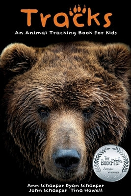 Tracks: An Animal Tracking Book for Kids by Schaefer, Ann