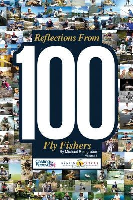 Reflections from 100 Fly Fishers by Camacho, Rolando