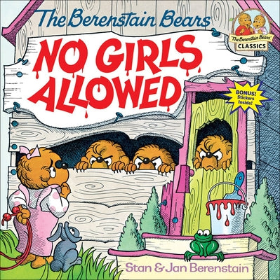 The Berenstain Bears No Girls Allowed by Berenstain, Stan And Jan Berenstain