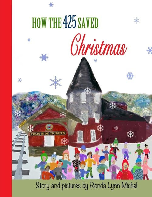 How the 425 Saved Christmas by Michel, Ronda Lynn