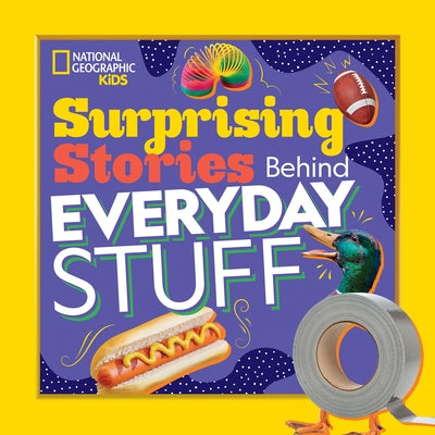 Surprising Stories Behind Everyday Stuff by Drimmer, Stephanie