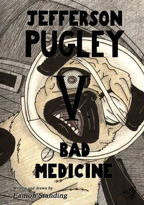 Jefferson Pugley V: Bad Medicine by Standing, Eamon