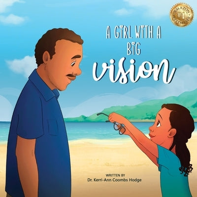 A Girl With A Big Vision by Hodges, Kerri-Ann