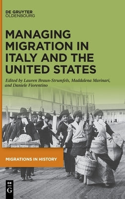Managing Migration in Italy and the United States by Braun-Strumfels, Lauren
