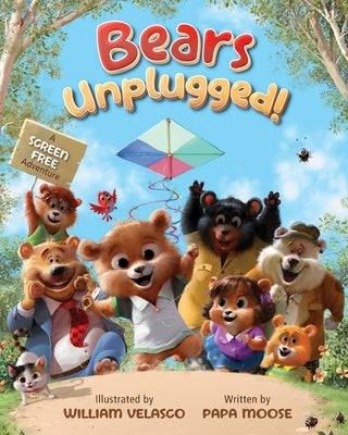 Bears Unplugged!: A Screen Free Adventure by Velasco, William