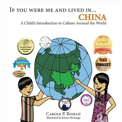 If You Were Me and Lived in...China: A Child's Introduction to Cultures Around the World by Wierenga, Kelsea