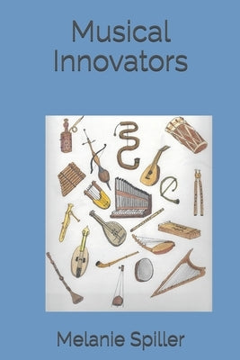 Musical Innovators by Spiller, Melanie
