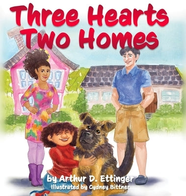 Three Hearts Two Homes by Ettinger, Arthur D.