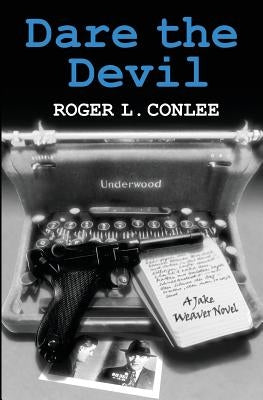 Dare the Devil by Conlee, Roger L.