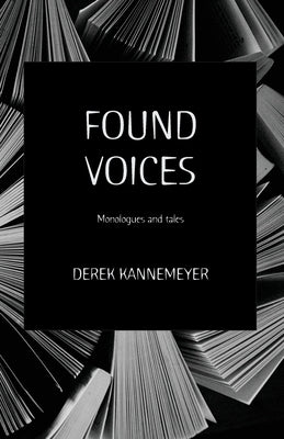 Found Voices by Kannemeyer, Derek