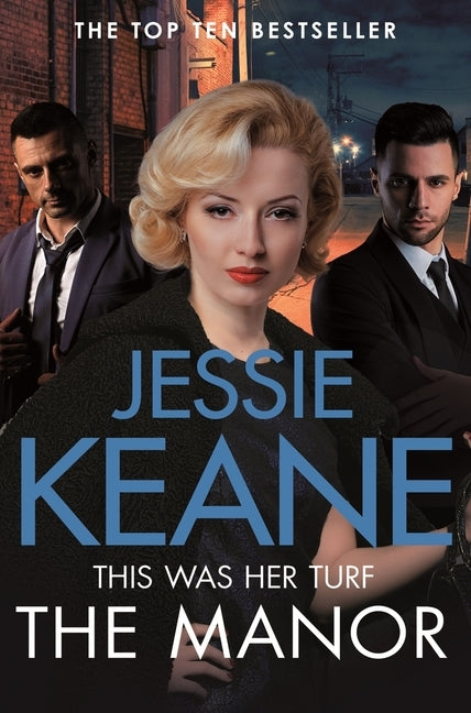 The Manor: The Enemy Is Close To Home In This Gritty Gangland Thriller by Keane, Jessie