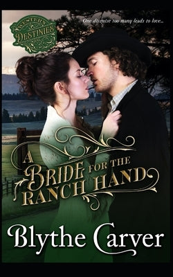 A Bride for the Ranch Hand: A Western Bride Mystery Romance by Carver, Blythe