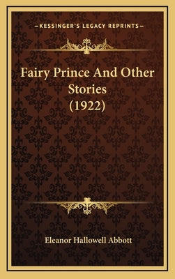 Fairy Prince And Other Stories (1922) by Abbott, Eleanor Hallowell