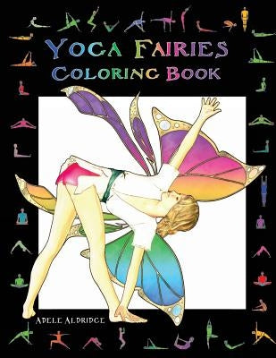 Yoga Fairies Coloring Book by Aldridge, Adele
