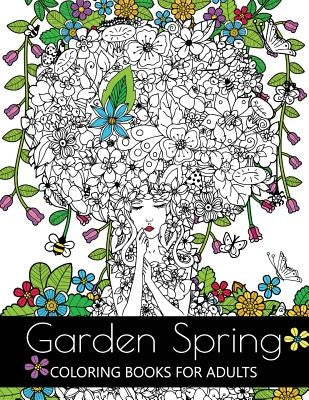 Garden Spring coloring books for Adults: An Adult coloring Book Flower and Animal Design by Adult Coloring Book