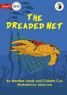 The Dreaded Net - Our Yarning by Lands, Merrilee