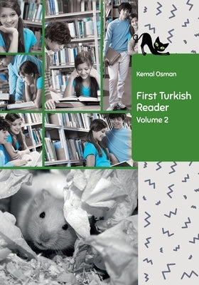 First Turkish Reader Volume 2: Bilingual for Speakers of English by Osman, Kemal