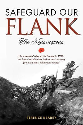 Safeguard Our Flank: The Kensingtons by Kearey, Terence