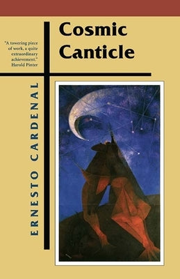 Cosmic Canticle by Cardenal, Ernesto
