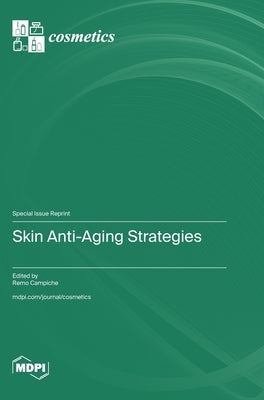 Skin Anti-Aging Strategies by Campiche, Remo