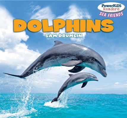 Dolphins by Drumlin, Sam