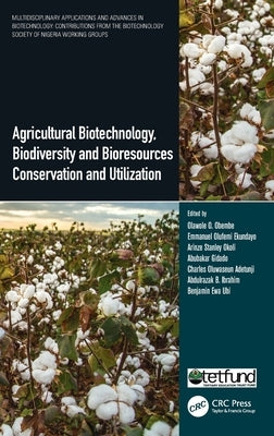 Agricultural Biotechnology, Biodiversity and Bioresources Conservation and Utilization by Obembe, Olawole O.
