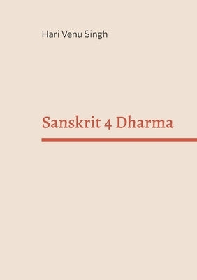 Sanskrit 4 Dharma by Singh, Hari Venu