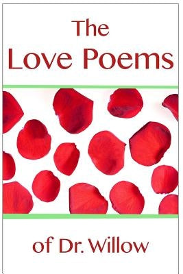 The Love Poems of Dr. Willow by Williams-Orlando, Carolyn
