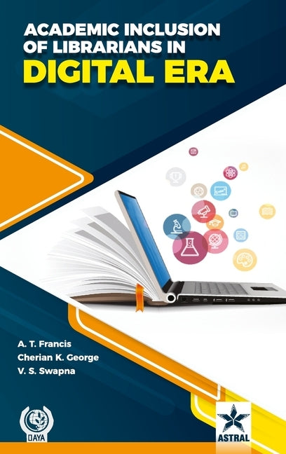 Academic Inclusion of Librarians in Digital Era by Francis, A. T.