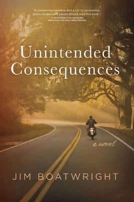 Unintended Consequences by Boatwright, Jim