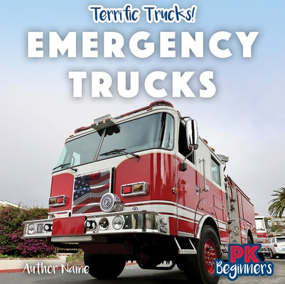 Emergency Trucks by Pang, Ursula