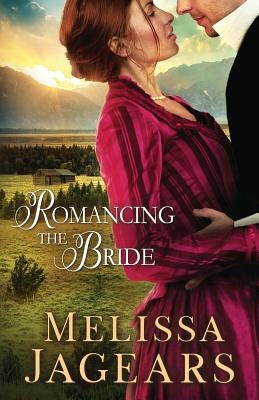 Romancing the Bride by Jagears, Melissa