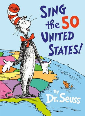 Sing the 50 United States! by Dr Seuss