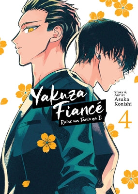 Yakuza Fiancé Raise Wa Tanin Ga II Vol. 4 by Konishi, Asuka