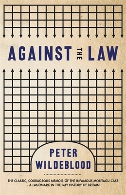 Against the Law by Wildeblood, Peter