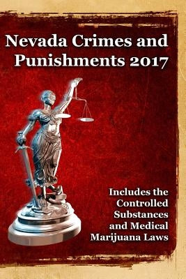 Nevada Crimes and Punishments 2017 by Snape, John