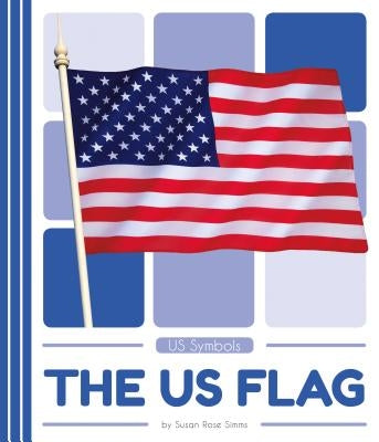 The Us Flag by Simms, Susan Rose