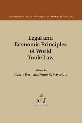 Legal and Economic Principles of World Trade Law by American Law Institute