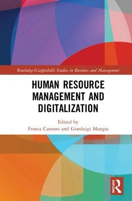 Human Resource Management and Digitalization by Cantoni, Franca