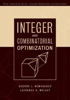 Integer and Combinatorial Optimization by Wolsey, Laurence A.