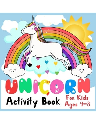 unicorn activity book for kids ages 4-8: activity book for girls by Primitivo, Anthony